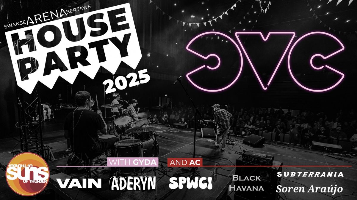 The Swansea Arena House Party