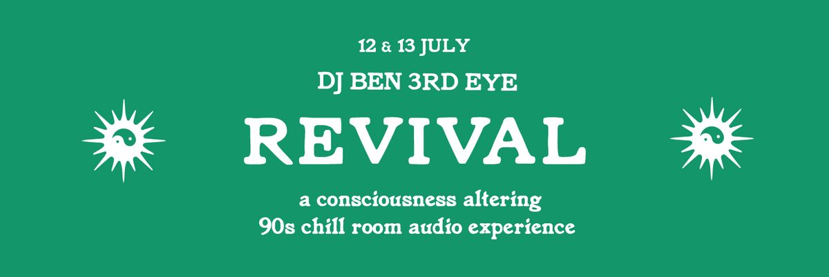 Revival - a conscious altering 90s chill room audio experience