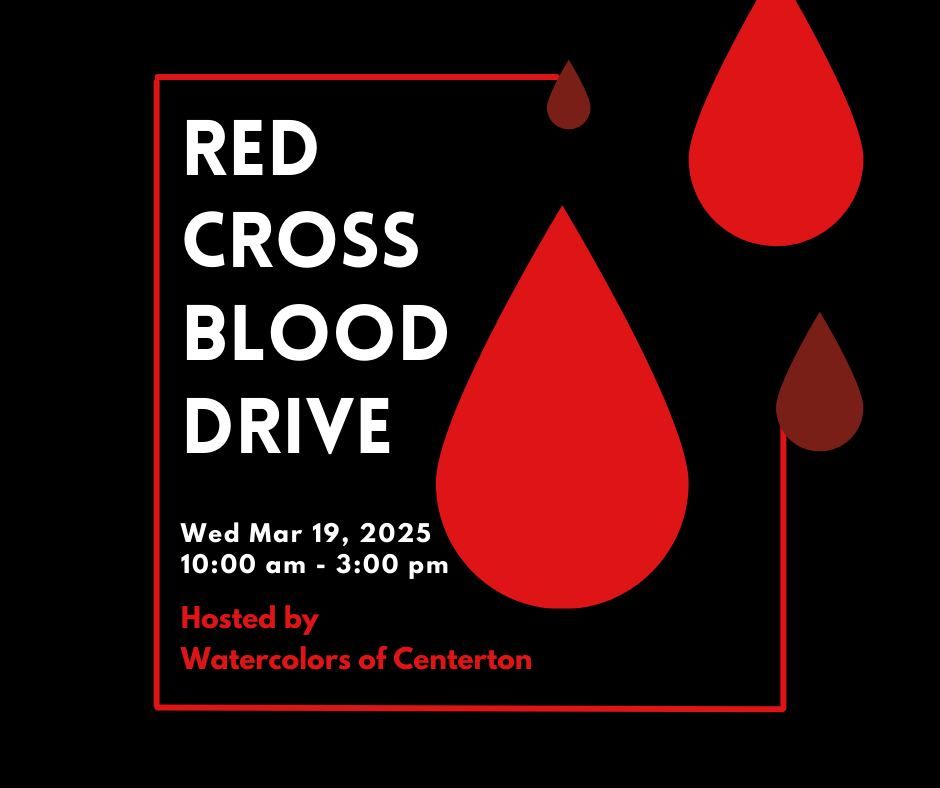 Blood Drive: Red Cross @ Watercolors of Centerton!