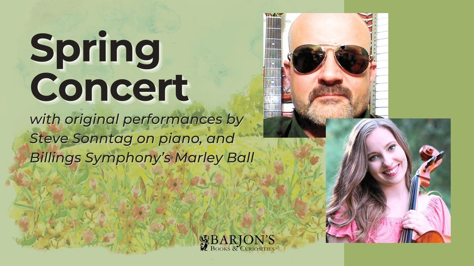 Spring Concert with Steve Sonntag and Billings Symphony's Marley Ball