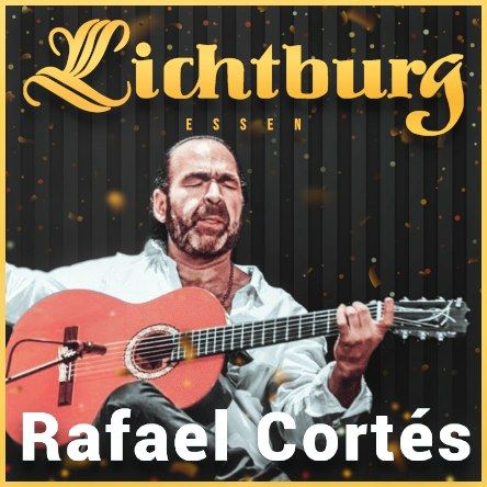 Rafael Cort\u00e9s: 40 Jahre B\u00fchne - Lichtburg Essen