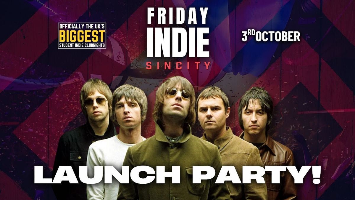FRIDAY INDIE at Sin City - LAUNCH PARTY - 3rd October