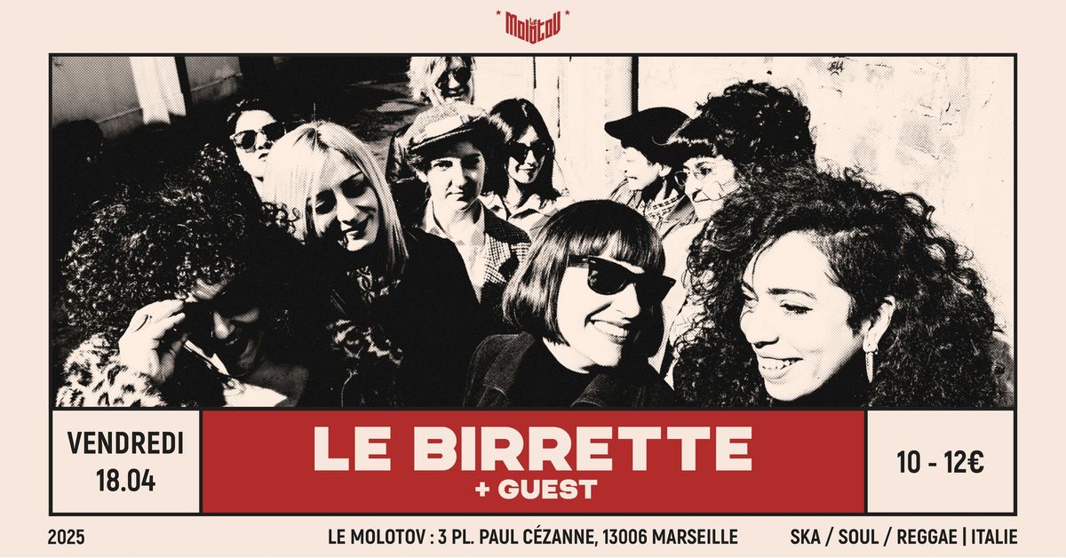 LE BIRRETTE [All-female Ska \/ Soul \/ Reggae band | Italie] + Guest \u2022 Le Molotov, Marseille