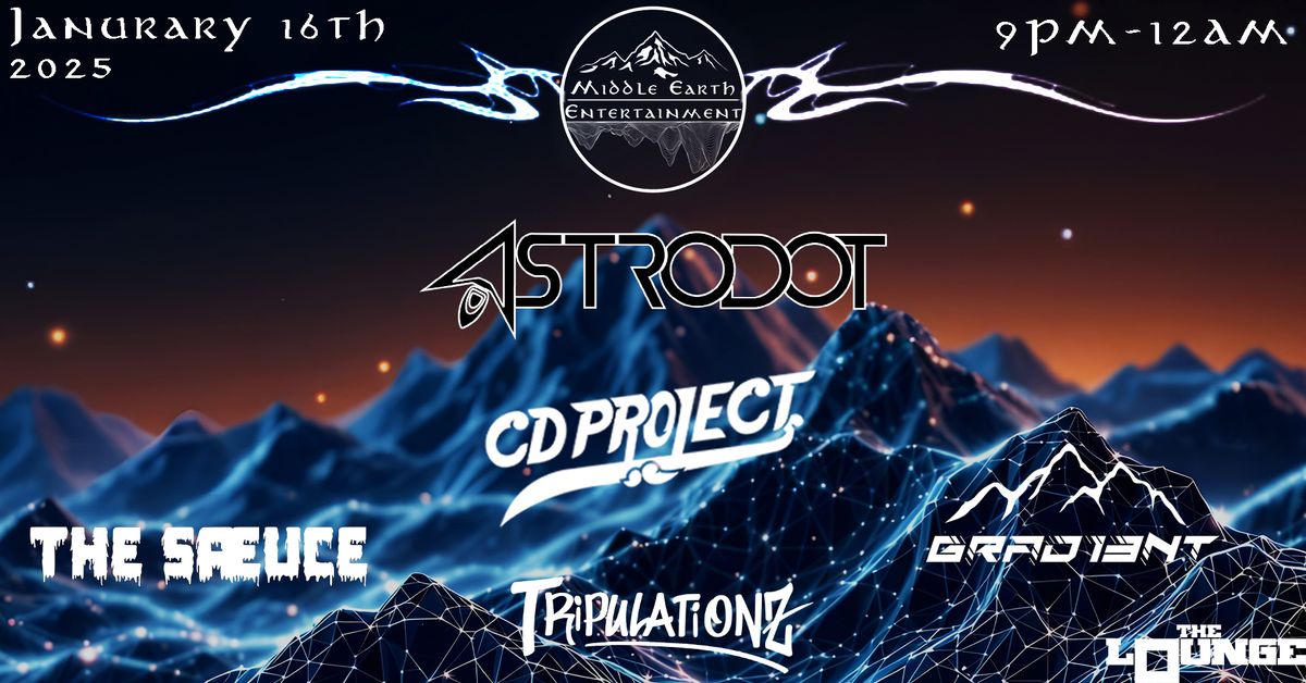 Middle Earth Entertainment: Astrodot, CD Project, Tripulationz, The Saeuce, Gradi3nt (The Lounge)