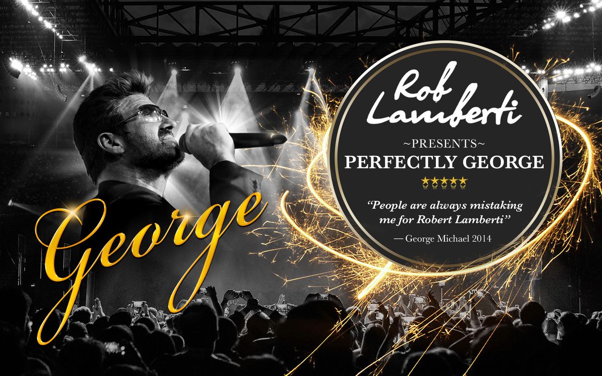 \ud83d\udea8 LAST FEW TICKETS! Rob Lamberti presents PERFECTLY GEORGE MICHAEL \ud83c\udf85\ud83c\udffc 