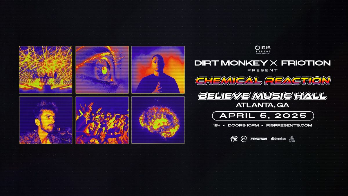 Iris Presents: Dirt Monkey X Friction @ Believe Music Hall | Sat, April 5th!