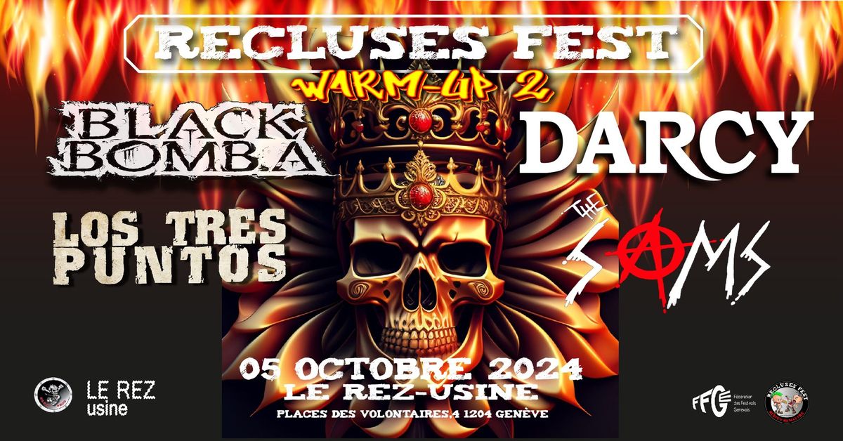 Recluses Fest Warm Up 2 : BLACK BOMB A + LOS TRES PUNTOS + DARCY + The SAMS