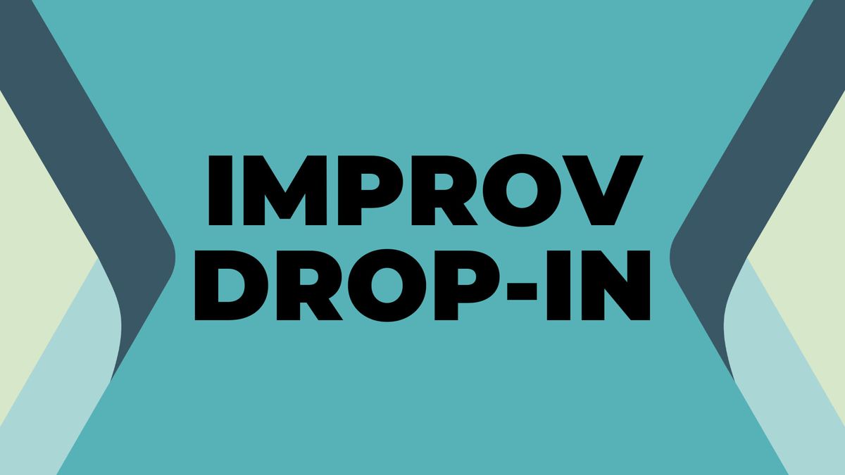 Intro to Improv Drop-In: Pay What You Will