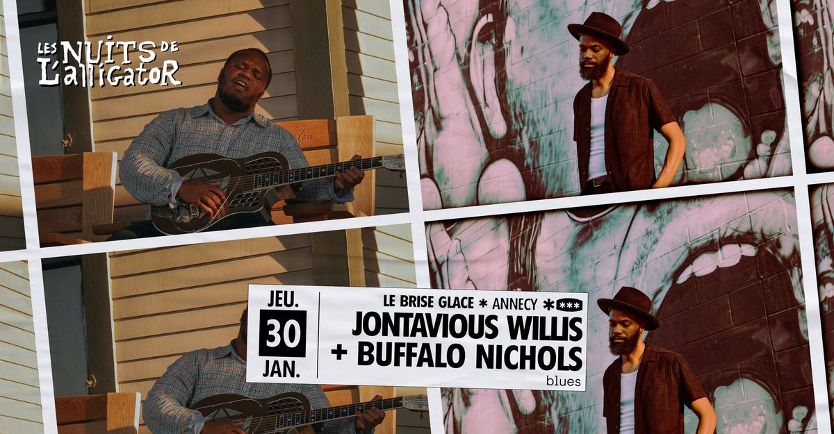 Jontavious Willis + Buffalo Nichols au Brise Glace \u2219 Les Nuits de l'Alligator