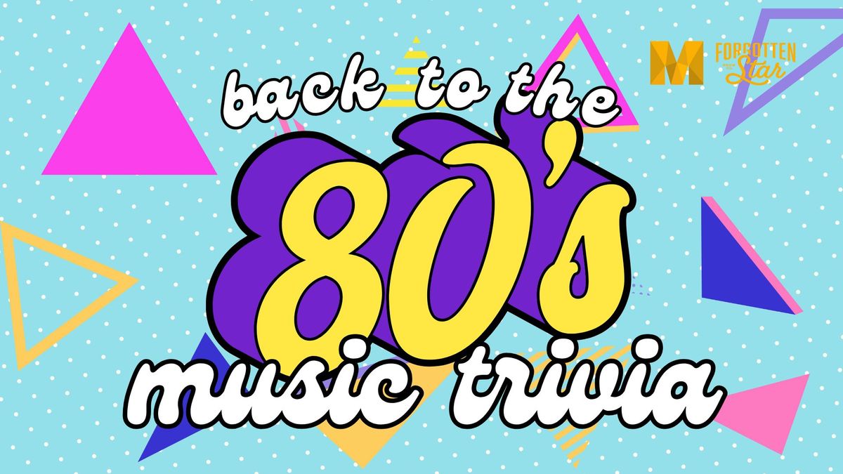 Back to the 80's Music Trivia at Forgotten Star Brewing 