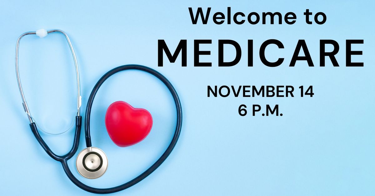 Welcome to Medicare