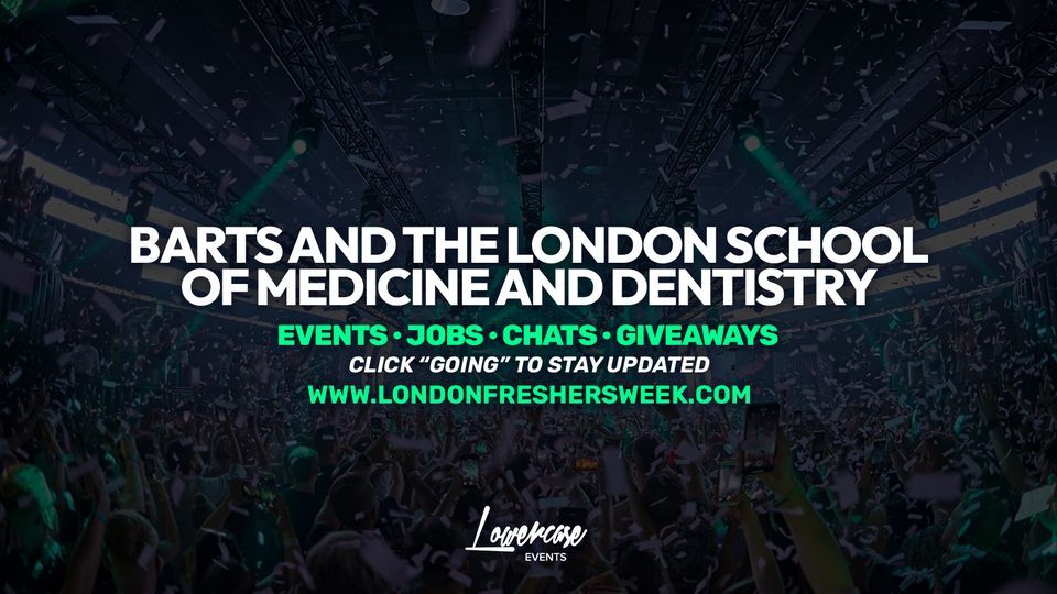 Barts and The London School of Medicine and Dentistry Freshers Week 2022