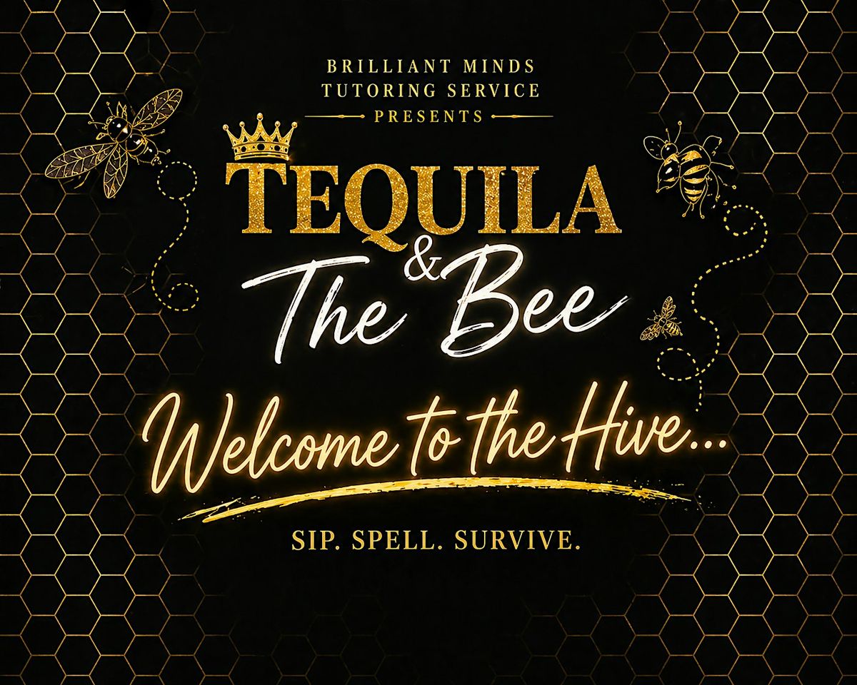 Tequila & The Bee: Not Your Average Sessions(Adult Spelling Bee Experience)