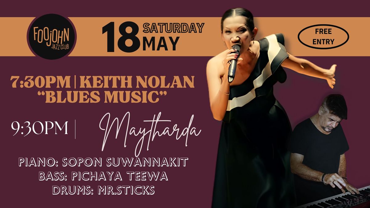 FOOJOHN SATURDAY NIGHT KEITH NOLAN \/ MAYTHARDA DAMAPONGS Live at Foojohn Jazz Club