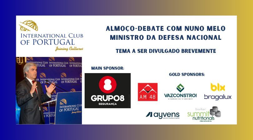 Almo\u00e7o-Debate com Nuno Melo, Ministro da Defesa Nacional