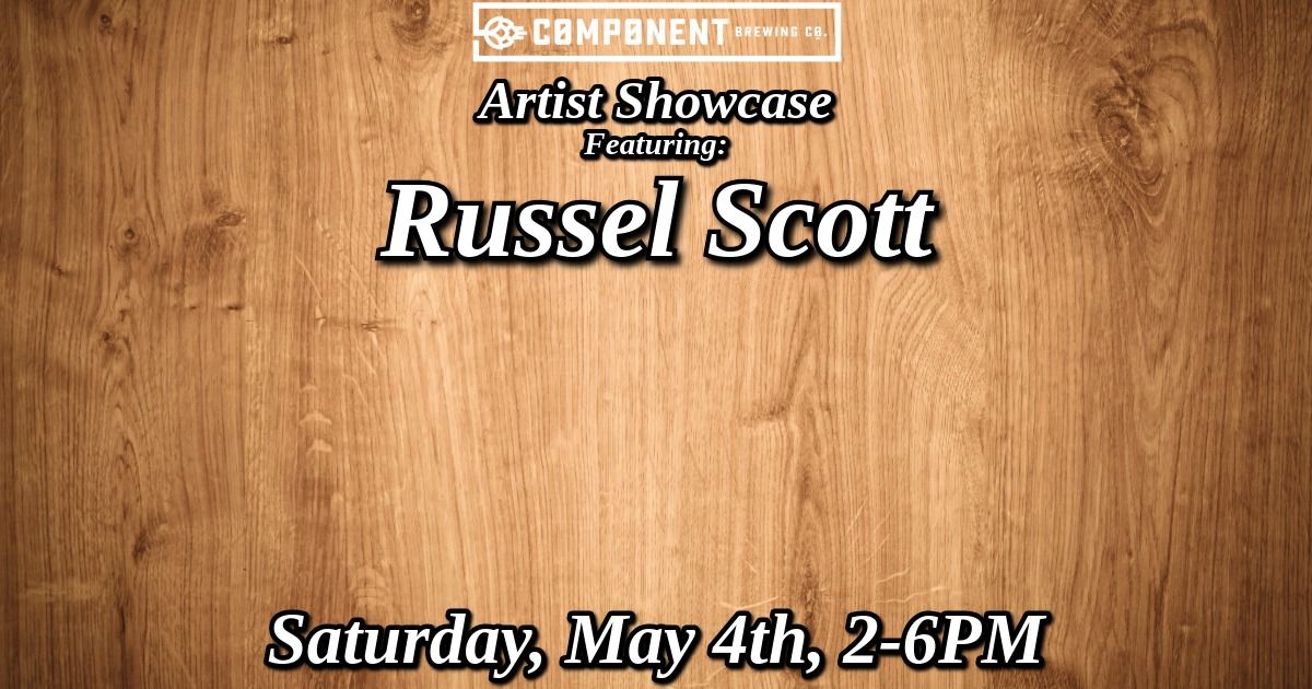 Artist Showcase: Russel Scott