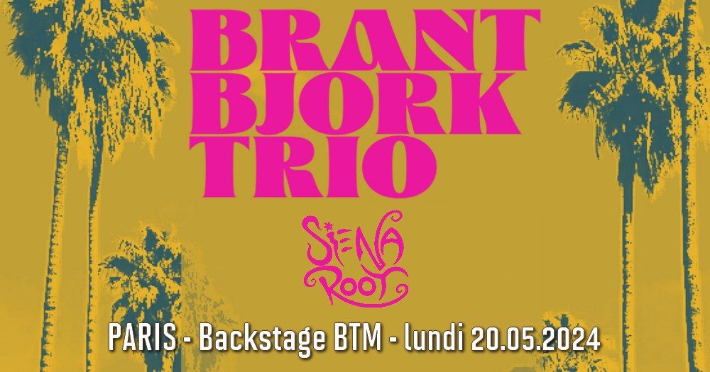 Brant Bjork Trio, Siena Root \/\/ Paris