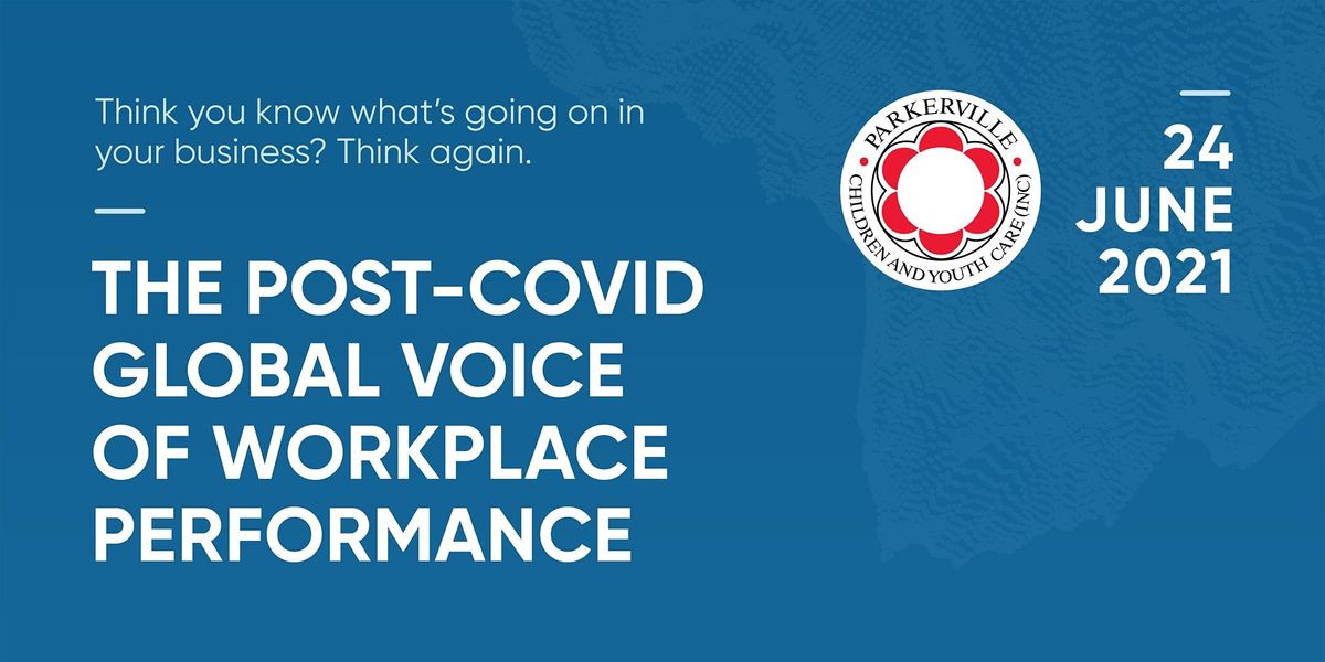 The Post-COVID Global Voice of Workplace Performance