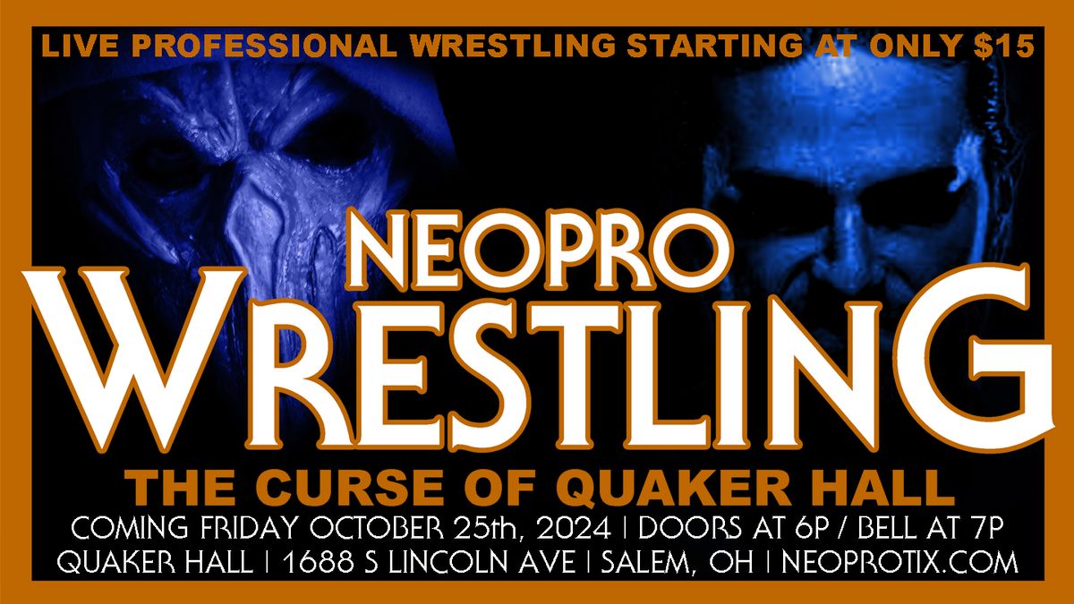 NEOPro Wrestling The Curse of Quaker Hall