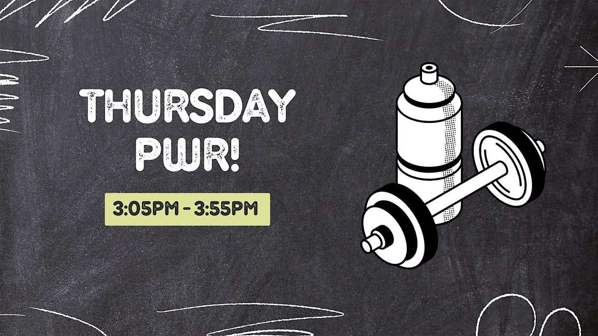 Thursday PWR!
