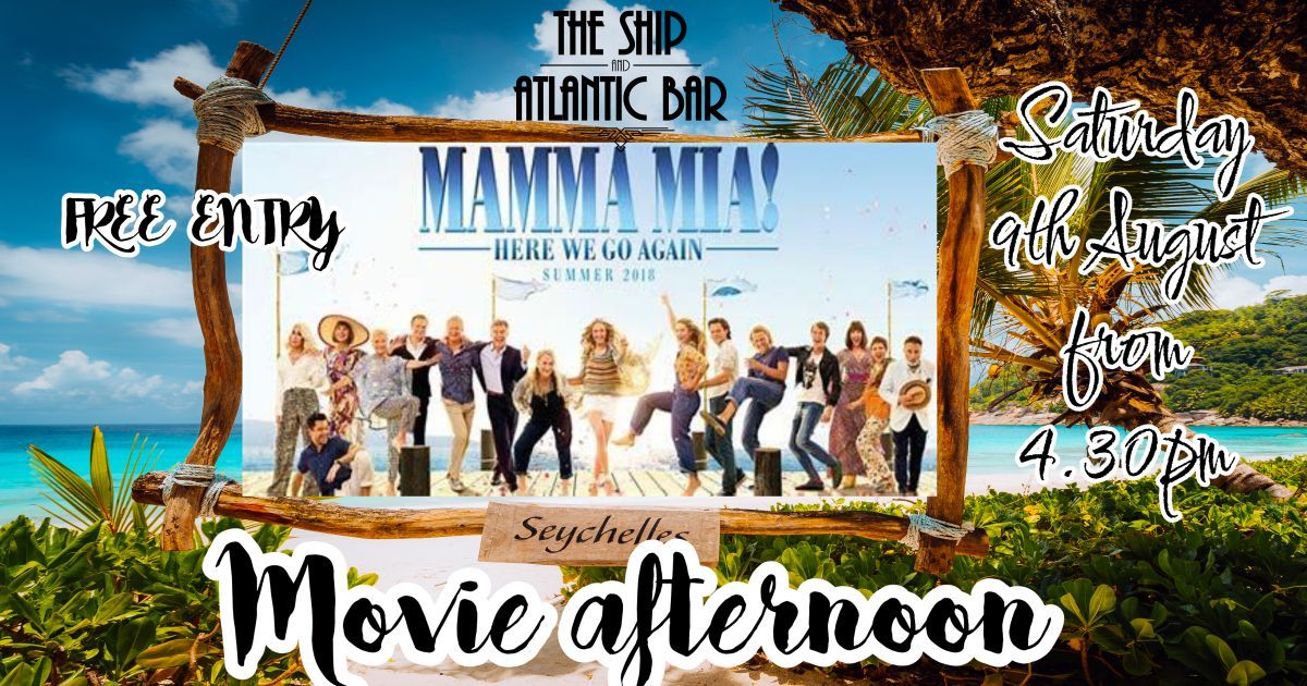 MAMMA MIA 2 FROM 4.30PM OUTSIDE FILM AFTERNOON