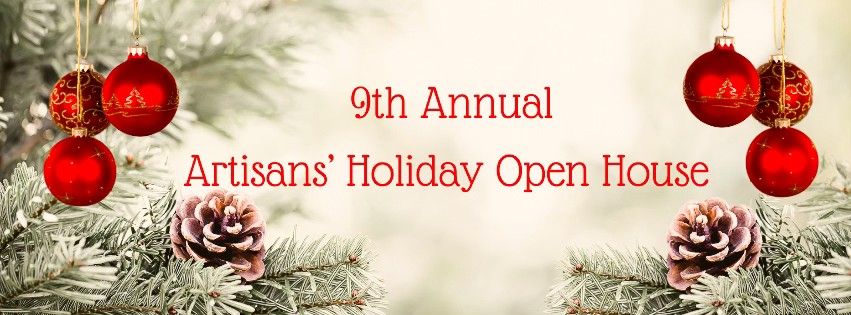 9th Annual Artisans' Holiday Open House