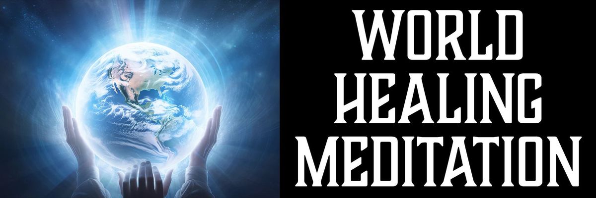 World Healing Meditation