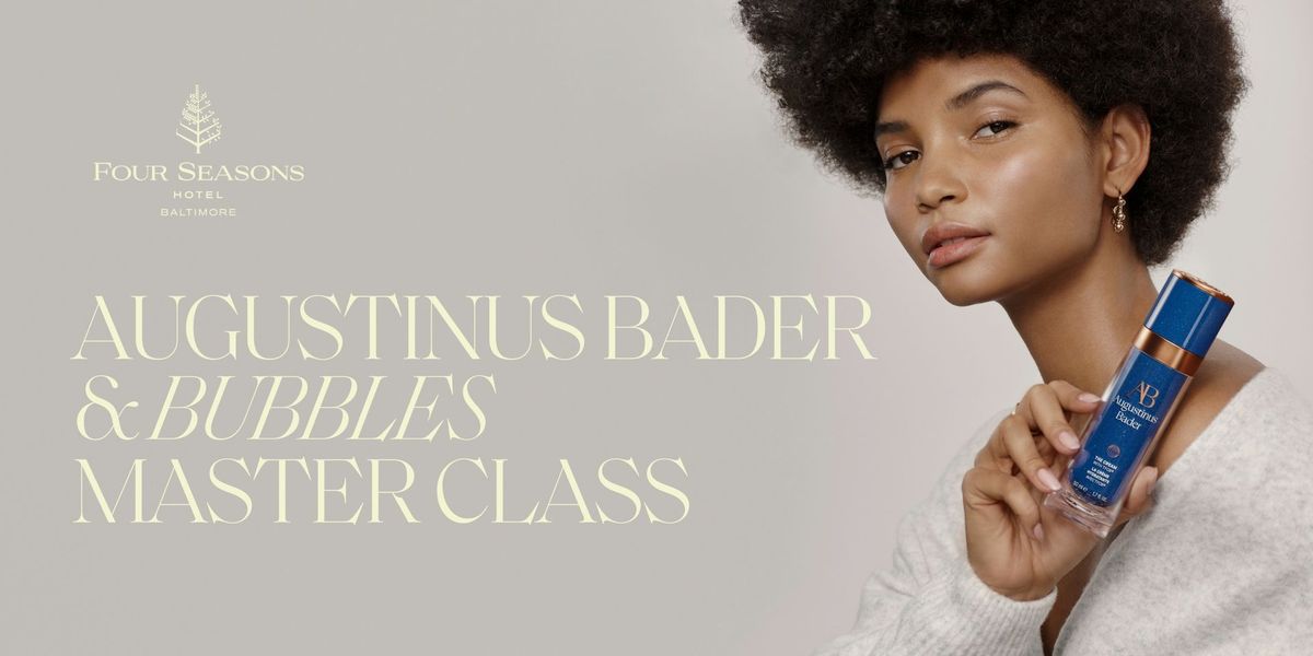 Augustinus Bader & Bubbles Master Class