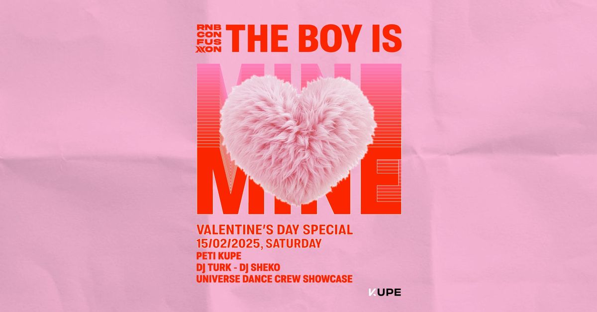 THE BOY IS MINE \ud83d\udc98 Valentines special