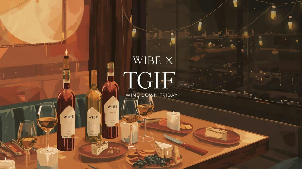 Wibe x TGIF\uff5cWine Down Friday