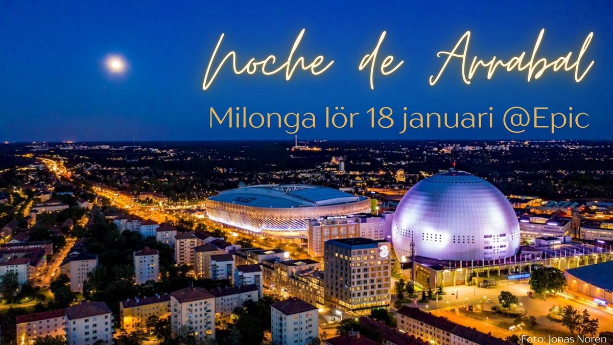 Noche de Arrabal: Milonga @Epic. Taster workshops from 19, open dancing from 20 w. DJ \u00c5sa!