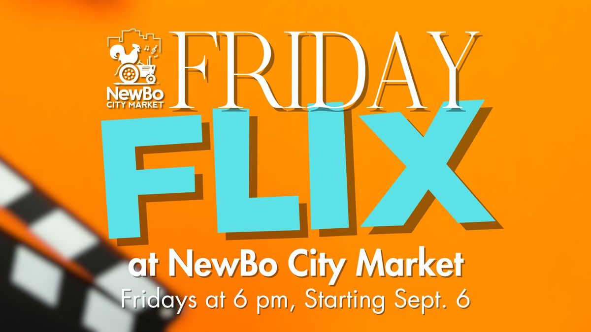 Friday Flix at the Market!