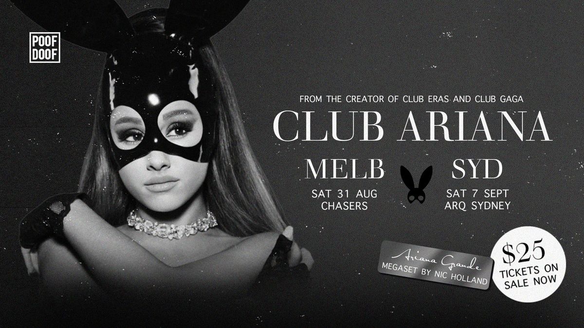 Club Ariana SYD ?? An Ariana Grande tribute event by POOF DOOF