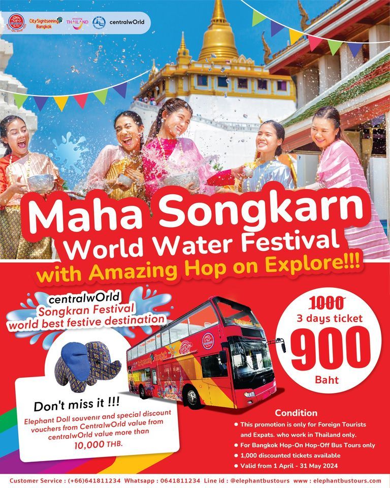 Maha Songkarn World Water Festival with Amazing Hop on Explore!!!