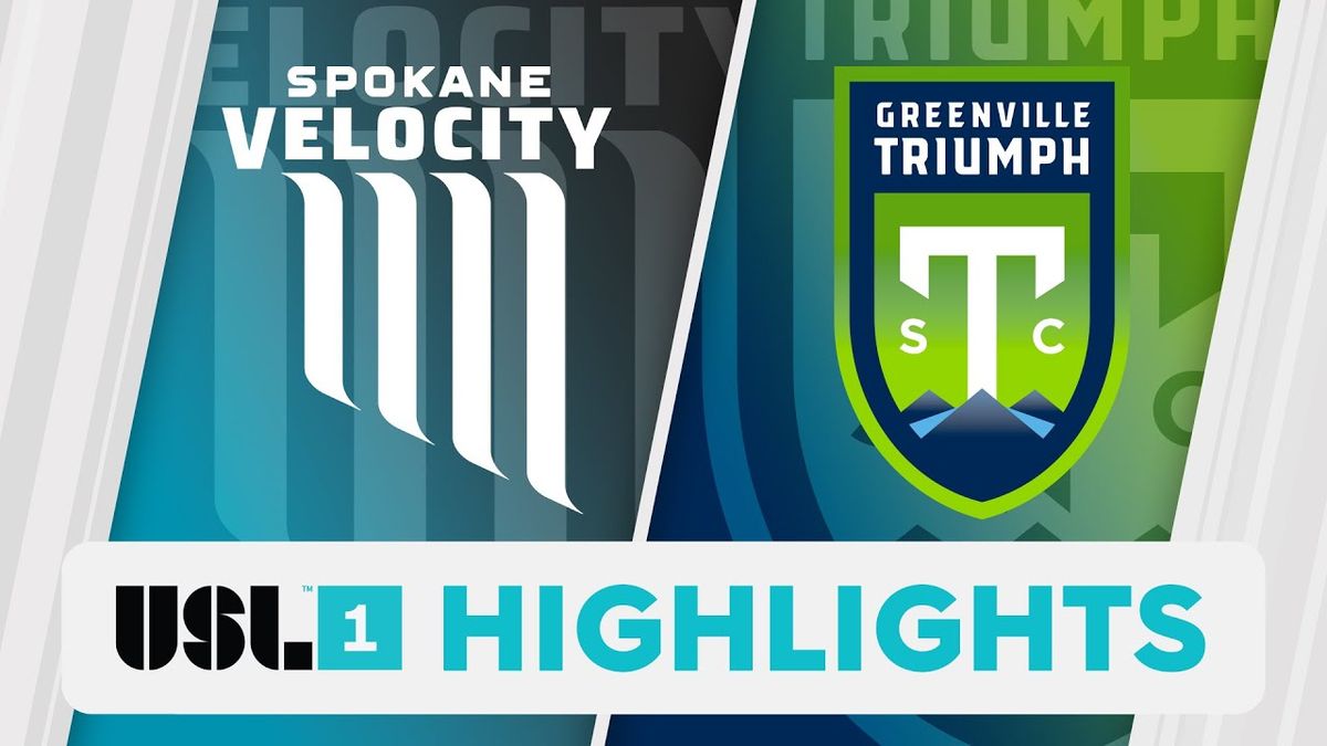 Spokane Velocity FC vs. Greenville Triumph SC