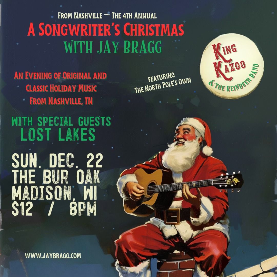 A Songwriter\u2019s Christmas with Jay Bragg and special guest Lost Lakes