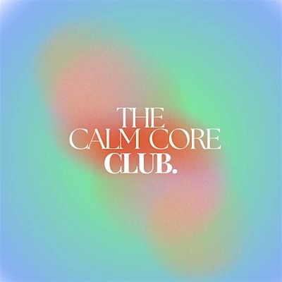 The Calm Core Club