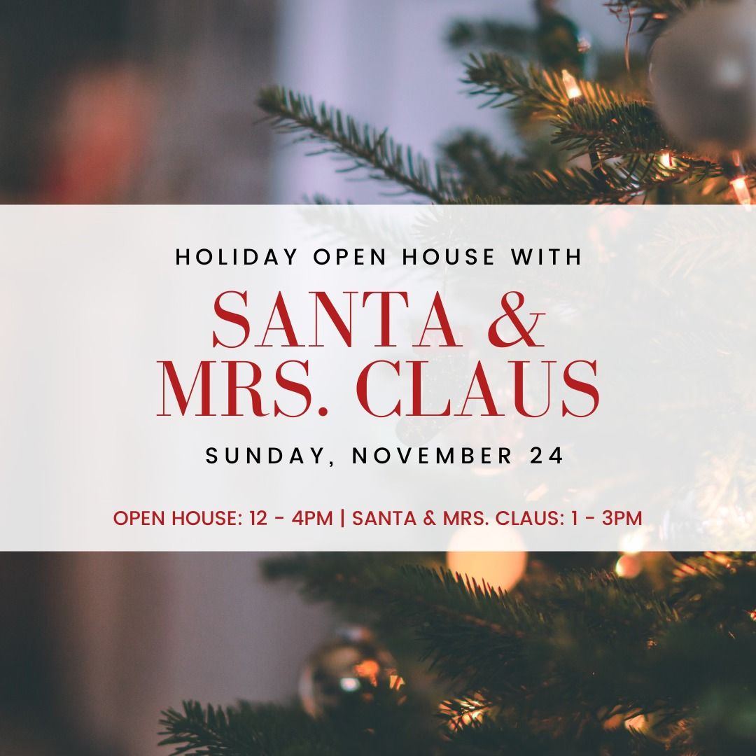 Holiday Open House with Santa and Mrs. Claus