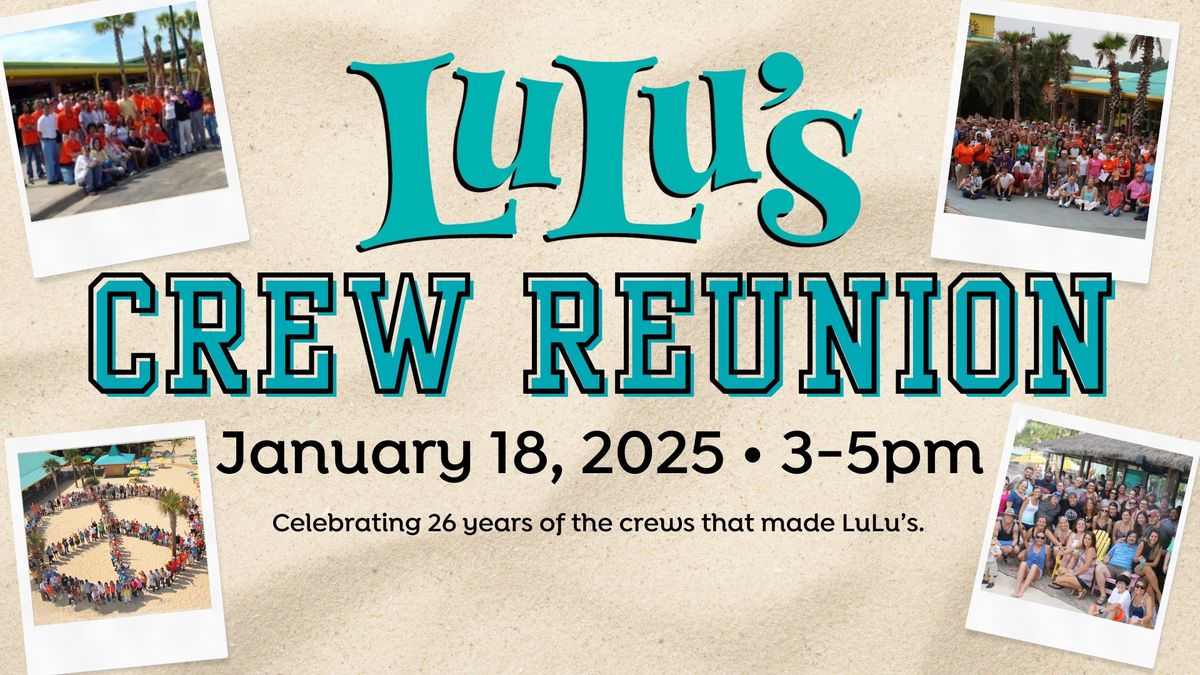 LuLu's Crew Reunion