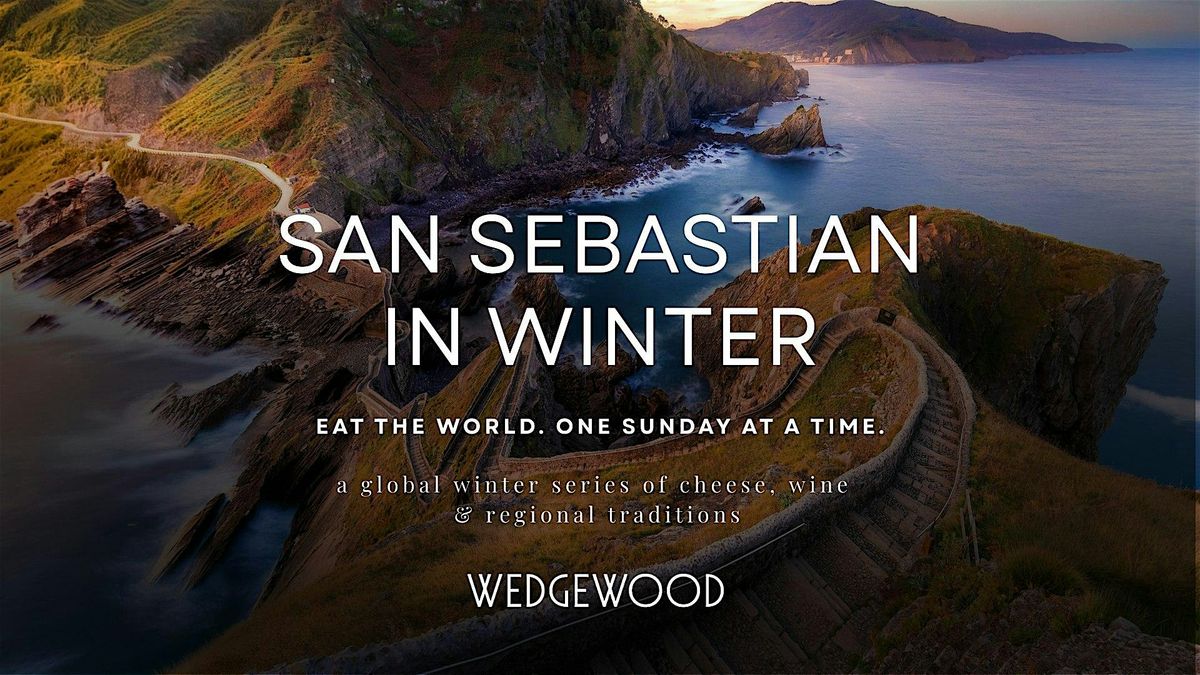 San Sebasti\u00e1n in Winter: Basque Cheese, Pintxos & Coastal Wines