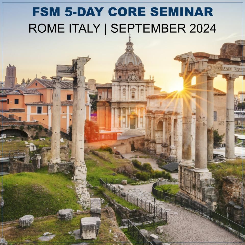 Rome Italy FSM 5-Day Core Seminar (Italian translated)