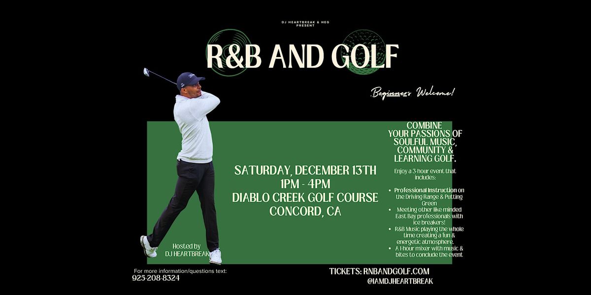 R&B AND GOLF - Hosted by DJ HEARTBREAK at Diablo Creek Golf Course