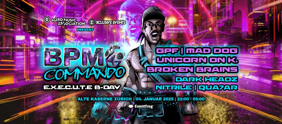 BPM Commando - \u00abThe ultimate E.X.E.C.U.T.E B-Day Bash\u00bb