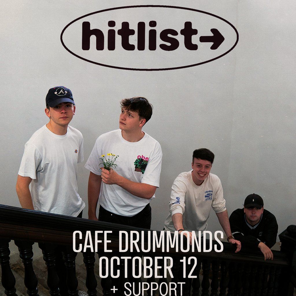 Hitlist + Support at Cafe Drummonds