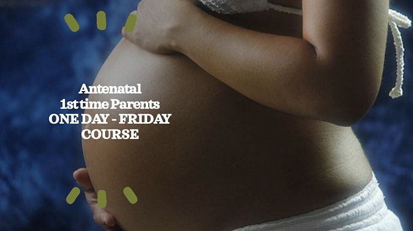 FULL ZOOM BWH Antenatal 1st Time Parents - One Day Course