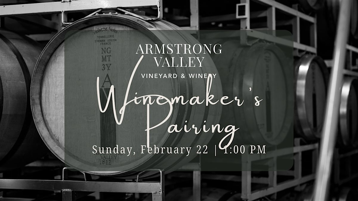 Armstrong Valley Winemaker's Pairing | 2.22.26