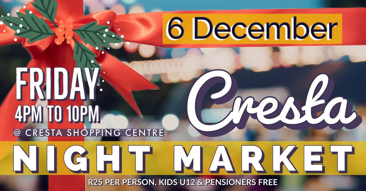 Cresta Night Market - December edition