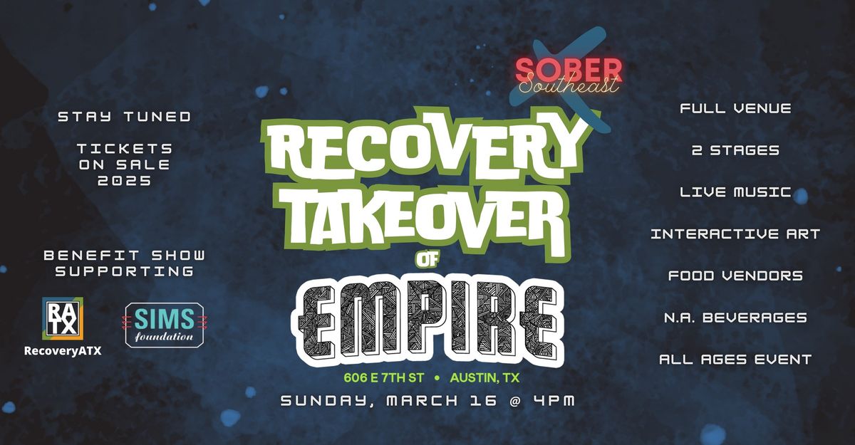 RecoveryATX & SIMS present Sober X South East RECOVERY TAKEOVER!