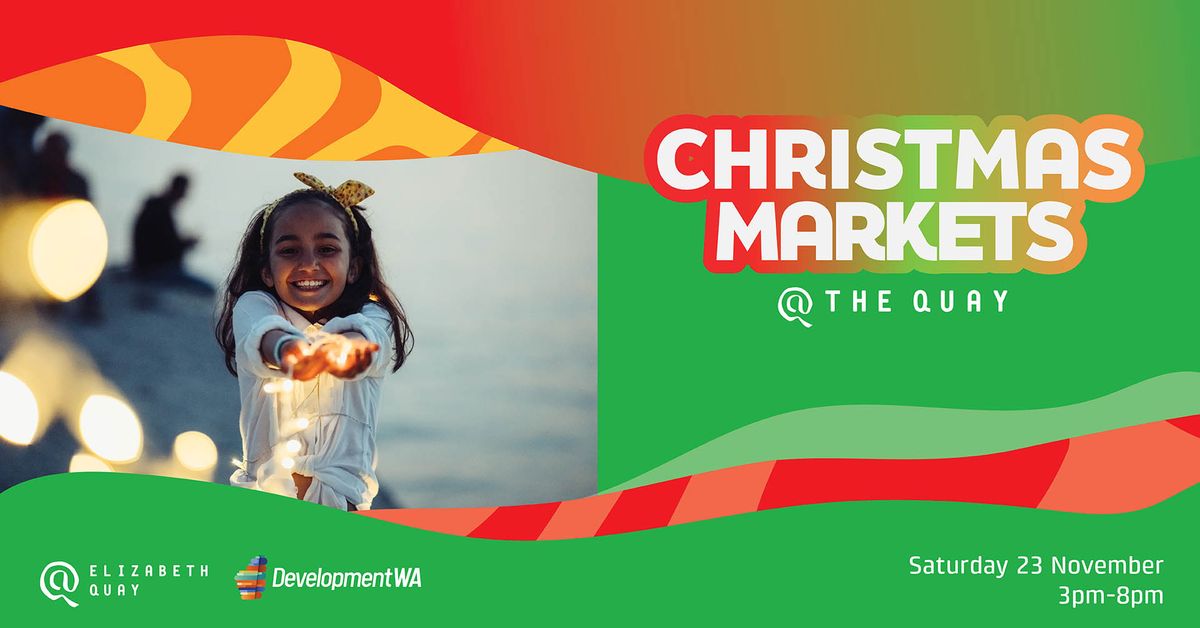 Markets @ The Quay \u2013 Christmas Edition!