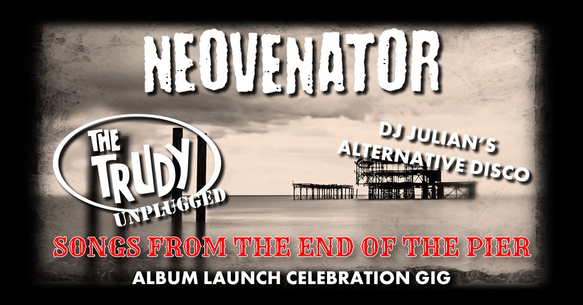 ALBUM LAUNCH CELEBRATION. FREE GIG! VERY SPECIAL GUESTS 'THE TRUDY' UNPLUGGED